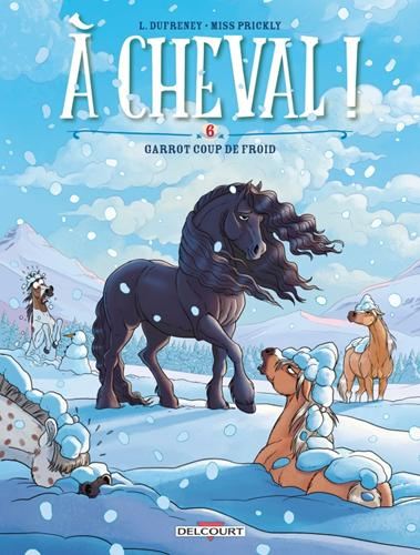 À cheval ! T.06 : Garrot coup de froid