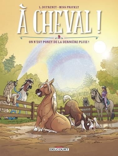 À cheval ! T.09 : On n'est poney de la dernière pluie !